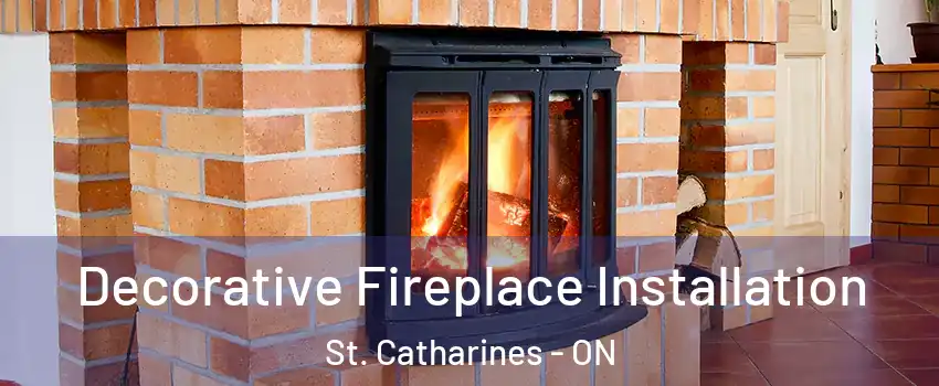  Decorative Fireplace Installation St. Catharines - ON
