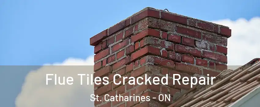  Flue Tiles Cracked Repair St. Catharines - ON